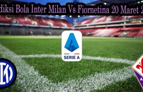 Prediksi Bola Inter Milan Vs Fiornetina 20 Maret 2022