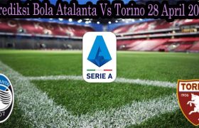 Prediksi Bola Atalanta Vs Torino 28 April 2022