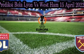 Prediksi Bola Lyon Vs West Ham 15 April 2022