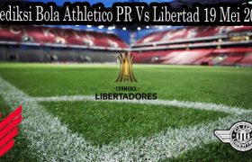 Prediksi Bola Athletico PR Vs Libertad 19 Mei 2022