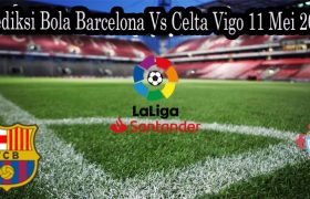 Prediksi Bola Barcelona Vs Celta Vigo 11 Mei 2022