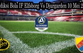 Prediksi Bola IF Elfsborg Vs Djurgarden 10 Mei 2022