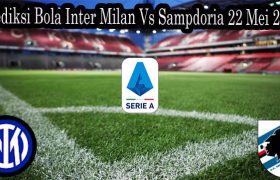 Prediksi Bola Inter Milan Vs Sampdoria 22 Mei 2022