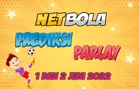 Prediksi Mix Parlay Jitu 1 dan 2 Juni 2022