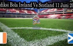 Prediksi Bola Ireland Vs Scotland 11 Juni 2022