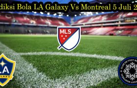 Prediksi Bola LA Galaxy Vs Montreal 5 Juli 2022