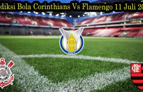 Prediksi Bola Corinthians Vs Flamengo 11 Juli 2022