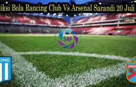 Prediksi Bola Rancing Club Vs Arsenal Sarandi 20 Juli 2022