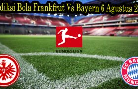 Prediksi Bola Frankfrut Vs Bayern 6 Agustus 2022