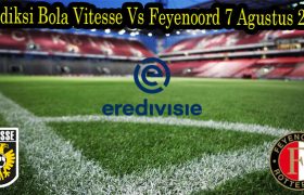 Prediksi Bola Vitesse Vs Feyenoord 7 Agustus 2022