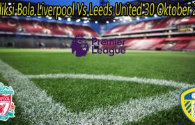 Prediksi Bola Liverpool Vs Leeds United 30 Oktober 2022