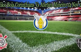 Prediksi Bola Corinthians Vs Atletico Mineiro 14 Nov 2022