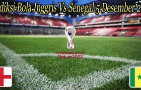 Prediksi Bola Inggris Vs Senegal 5 Desember 2022