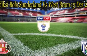 Prediksi Bola Sunderland Vs West Brom 13 Des 2022