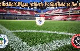 Prediksi Bola Wigan Athletic Vs Sheffield 20 Des 2022