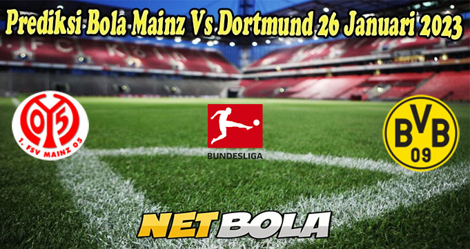 Prediksi Bola Mainz Vs Dortmund 26 Januari 2023