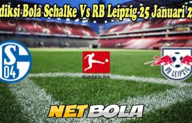 Prediksi Bola Schalke Vs RB Leipzig 25 Januari 2023