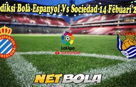 Prediksi Bola Espanyol Vs Sociedad 14 Febuari 2023