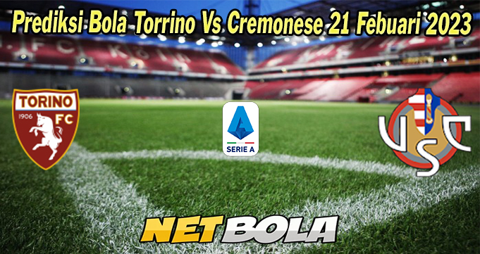 Prediksi Bola Torrino Vs Cremonese 21 Febuari 2023