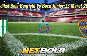 Prediksi Bola Banfield Vs Boca Junior 13 Maret 2023