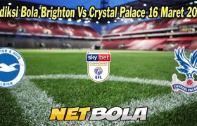 Prediksi Bola Brighton Vs Crystal Palace 16 Maret 2023