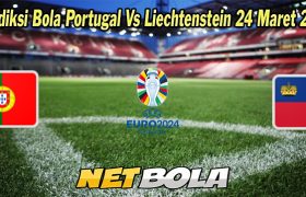 Prediksi Bola Portugal Vs Liechtenstein 24 Maret 2023