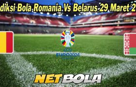 Prediksi Bola Romania Vs Belarus 29 Maret 2023