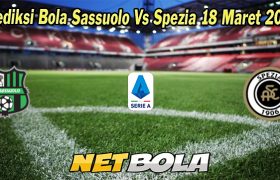 Prediksi Bola Sassuolo Vs Spezia 18 Maret 2023