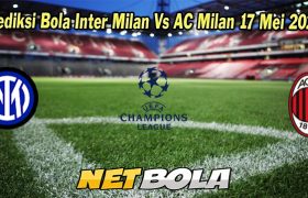 Prediksi Bola Inter Milan Vs AC Milan 17 Mei 2023