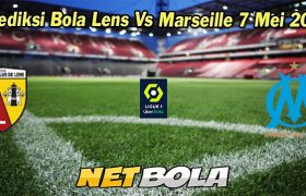 Prediksi Bola Lens Vs Marseille 7 Mei 2023