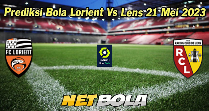 Prediksi Bola Lorient Vs Lens 21 Mei 2023