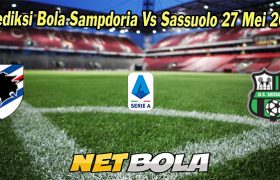 Prediksi Bola Sampdoria Vs Sassuolo 27 Mei 2023