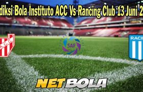 Prediksi Bola Instituto ACC Vs Rancing Club 13 Juni 2023