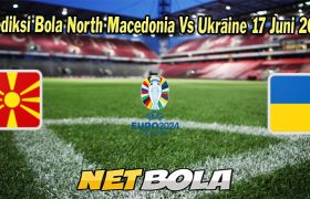 Prediksi Bola North Macedonia Vs Ukraine 17 Juni 2023