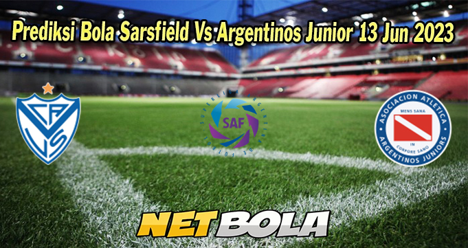 Prediksi Bola Sarsfield Vs Argentinos Juniors 13 Jun 2023