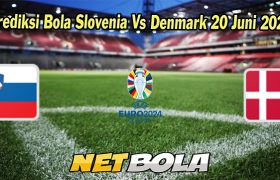 Prediksi Bola Slovenia Vs Denmark 20 Juni 2023