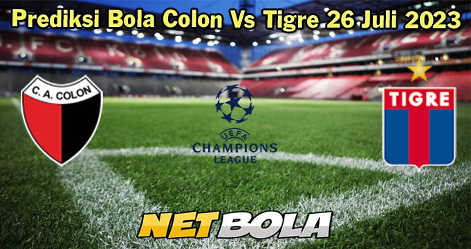 Prediksi Bola Colon Vs Tigre 26 Juli 2023