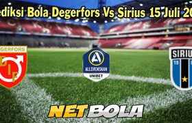 Prediksi Bola Degerfors Vs Sirius 15 Juli 2023