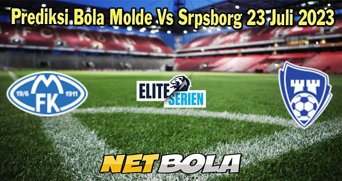 Prediksi Bola Molde Vs Sarpsborg 23 Juli 2023