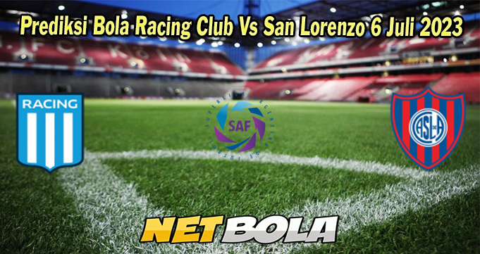 Prediksi Bola Racing Club Vs San Lorenzo 6 Juli 2023