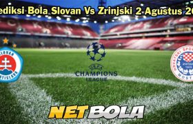 Prediksi Bola Slovan Bratislava Vs Zrinjski 2 Agustus 2023