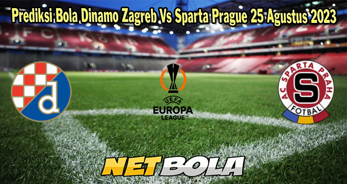 Prediksi Bola Dinamo Zagreb Vs Sparta Prague 25 Agustus 2023