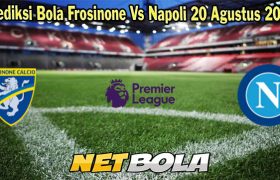 Prediksi Bola Frosinone Vs Napoli 20 Agustus 2023