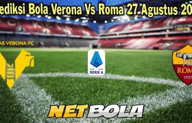 Prediksi Bola Verona Vs Roma 27 Agustus 2023