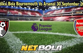 Prediksi Bola Bournemouth Vs Arsenal 30 September 2023