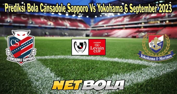 Prediksi Bola Cansadole Sapporo Vs Yokohama 6 September 2023