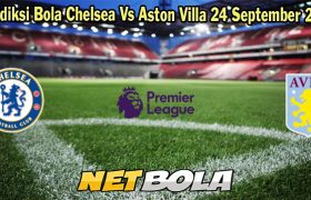 Prediksi Bola Chelsea Vs Aston Villa 24 September 2023