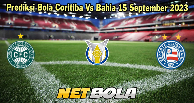 Prediksi Bola Coritiba Vs Bahia 15 September 2023