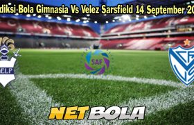 Prediksi Bola Gimnasia Vs Velez Sarsfield 14 September 2023