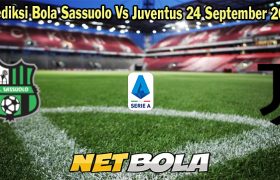 Prediksi Bola Sassuolo Vs Juventus 24 September 2023